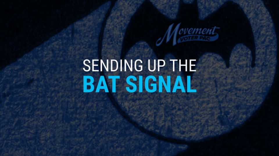 Sending Up the Bat Signal - Movement Voter Project